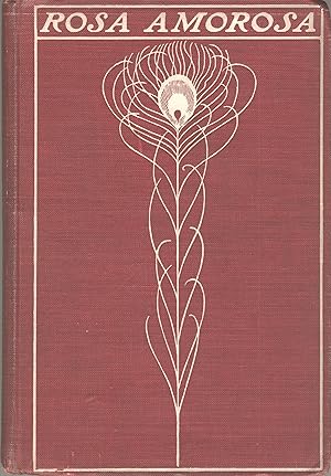 Rosa amorosa: The love-letters of a woman. By George Egerton