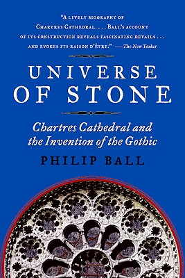 Seller image for Universe of Stone: Chartres Cathedral and the Invention of the Gothic (Paperback or Softback) for sale by BargainBookStores