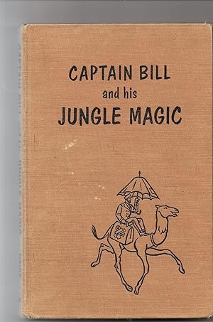 Image du vendeur pour Captain Bill and his Jungle Magic mis en vente par Beverly Loveless