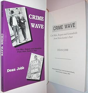 Seller image for Crime Wave : Con Men, Rogues and Scoundrels from Nova Scotia's Past for sale by Alex Simpson