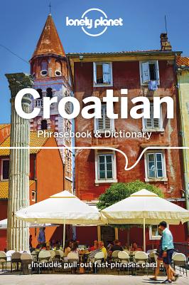 Seller image for Lonely Planet Croatian Phrasebook & Dictionary (Paperback or Softback) for sale by BargainBookStores