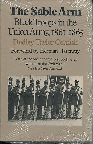The Sable Arm; black troops in the Union Army, 1861-1865