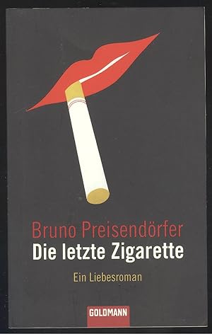 Bild des Verkäufers für Die letzte Zigarette. Ein Liebesroman. zum Verkauf von Versandantiquariat Markus Schlereth