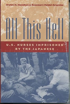 All This Hell; U.S. nurses imprisoned by the Japanese
