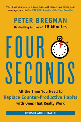 Seller image for Four Seconds: All the Time You Need to Replace Counter-Productive Habits with Ones That Really Work (Paperback or Softback) for sale by BargainBookStores