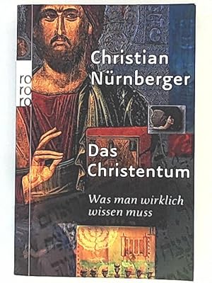 Bild des Verkufers fr Das Christentum - was man wirklich wissen muss zum Verkauf von Leserstrahl  (Preise inkl. MwSt.)