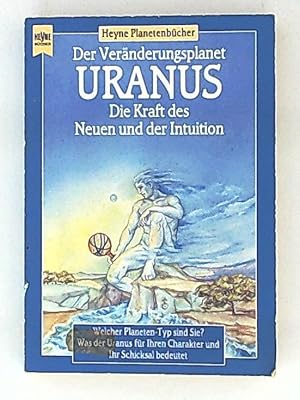 Uranus - Der Veränderungsplanet (Heyne Planetenbücher)