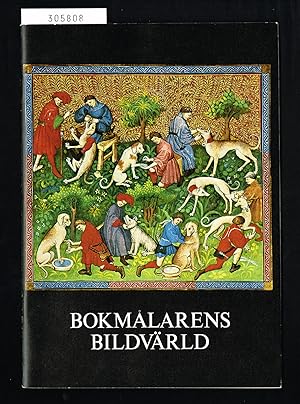 Bild des Verkufers fr Bokmlarens bildvrld. Handskriftsbilder under 700 r i faksimil. Katalog. zum Verkauf von Hatt Rare Books ILAB & CINOA