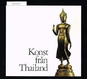 Image du vendeur pour Konst frn Thailand. Valda freml frn Nationalmuseet i Bangkok. Utstllning i stasiatiska museet anordnad i samarbete med Svensk-thailndska freningen. mis en vente par Hatt Rare Books ILAB & CINOA