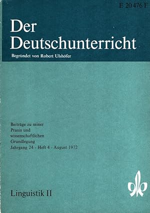 Seller image for Der Deutschunterricht - 24. Jahrgang Heft 4/72 - Linguistik II for sale by Versandantiquariat Nussbaum