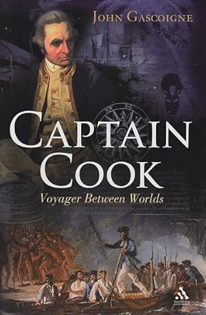 Image du vendeur pour CAPTAIN COOK: Voyager Between Worlds mis en vente par Jean-Louis Boglio Maritime Books