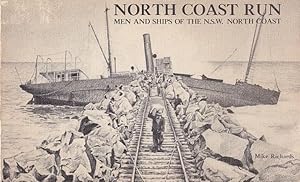 Imagen del vendedor de NORTH COAST RUN, Men and Ships of the N.S.W. North Coast a la venta por Jean-Louis Boglio Maritime Books