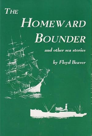 Bild des Verkufers fr THE HOMEWARD BOUNDER and other sea stories zum Verkauf von Jean-Louis Boglio Maritime Books