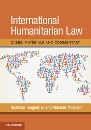 Image du vendeur pour International Humanitarian Law : Cases, Materials and Commentary mis en vente par GreatBookPrices