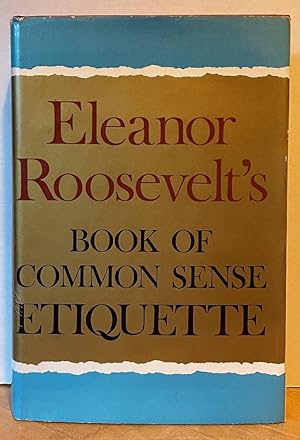 Eleanor Roosevelt's Book of Common Sense Etiquette