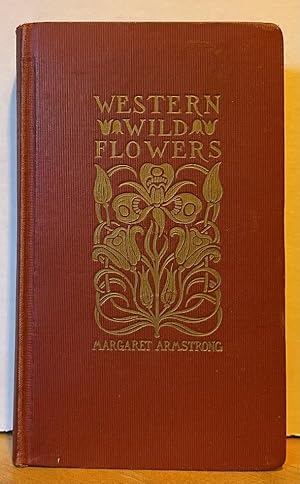 Image du vendeur pour Field Book of Western Wild Flowers; with Five Hundred Illustrations in Black and White, and Forty-Eight Plates in Color Drawn from Nature by the Author mis en vente par Nighttown Books