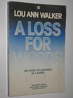 Seller image for A Loss for Words: Story of Deafness in a Family for sale by WeBuyBooks