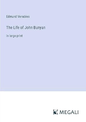 Seller image for The Life of John Bunyan for sale by BuchWeltWeit Ludwig Meier e.K.