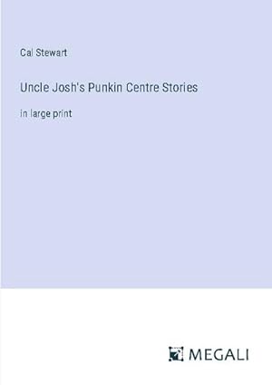 Seller image for Uncle Josh's Punkin Centre Stories for sale by BuchWeltWeit Ludwig Meier e.K.