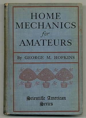 Bild des Verkufers fr Home Mechanics for Amateurs zum Verkauf von Between the Covers-Rare Books, Inc. ABAA