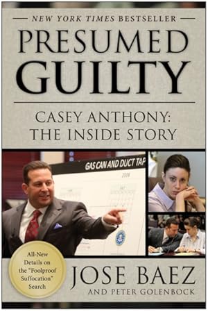 Seller image for Presumed Guilty : Casey Anthony: The Inside Story for sale by GreatBookPrices