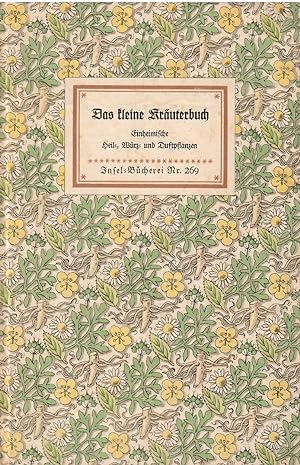 Seller image for Das kleine Kruterbuch. Einheimische Heil-, Wrz- und Duftpflanzen nach der Natur gezeichnet von Willi Harwerth. for sale by Antiquariat Biblion
