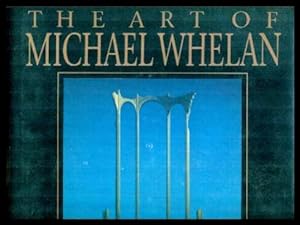 Seller image for THE ART OF MICHAEL WHELAN for sale by W. Fraser Sandercombe