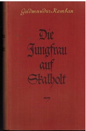 Seller image for Die Jungfrau auf Skalholt. Roman. Deutsche Ausgabe, in Verbindung mit dem Dichter besorgt von Edzard H. Shaper. for sale by Antiquariat Appel - Wessling
