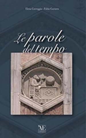 Seller image for Le parole del tempo - Fabio Garnero for sale by libreria biblos