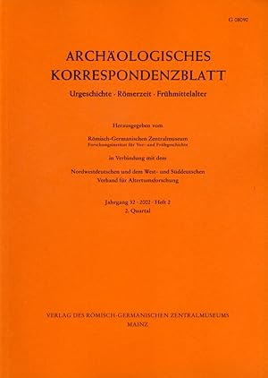 Archäologisches Korrespondenzblatt. Urgeschichte - Römerzeit - Frühmittelalter. Jahrgang 32. 2002...