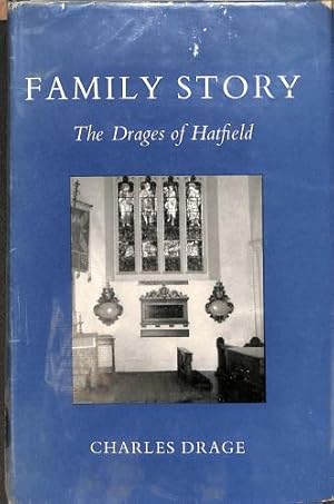 Image du vendeur pour Family Story: The Drages of Hatfield mis en vente par WeBuyBooks