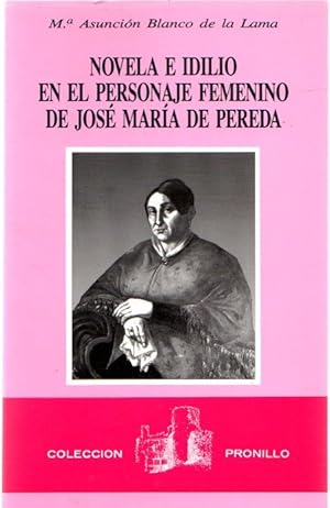 Imagen del vendedor de Novela e idilio en el personaje femenino de Jos Mara de Pereda . a la venta por Librera Astarloa