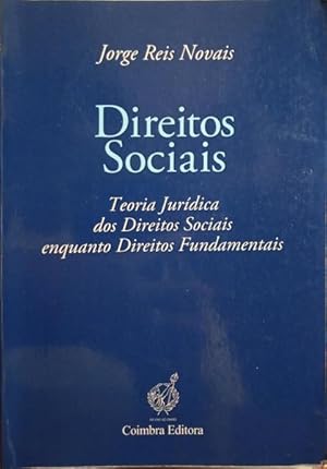 DIREITOS SOCIAIS, TEORIA JURÍDICA DOS DIREITOS SOCIAIS ENQUANTO DIREITOS FUNDAMENTAIS.