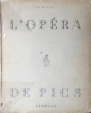 Imagen del vendedor de L'Opra de pics. Cinquante compositions de SAMIVEL prcdes d'une introduction de Jean Giono et d'un boniment de l'auteur a la venta por les routes du globe