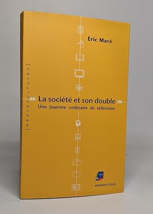 Bild des Verkufers fr La socit et son double: Une journe ordinaire de tlvision franaise zum Verkauf von crealivres