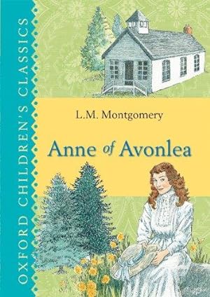 Seller image for Oxford Children's Classics: Anne of Avonlea for sale by WeBuyBooks
