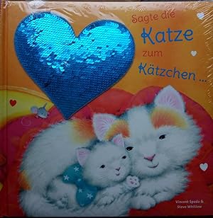 Seller image for Sagte die Katze zum Ktzchen . - Bilderbuch mit Wendepailletten for sale by Versandantiquariat Jena
