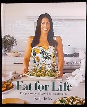 Eat for Life: Recipes to energise, revitalise and restore