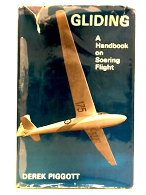 Seller image for Gliding: A Handbook on Soaring Flight for sale by World of Rare Books