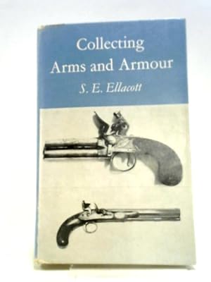 Immagine del venditore per Collecting Arms And Armour (Arco Books For Collectors) venduto da World of Rare Books