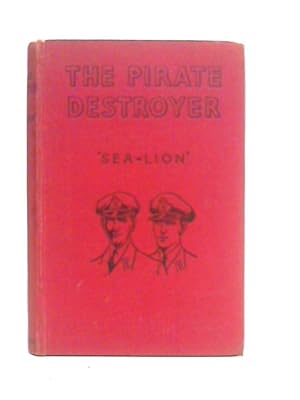 Imagen del vendedor de The Pirate Destroyer and also the Dockyard Robbery a la venta por World of Rare Books