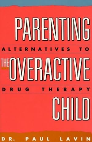 Image du vendeur pour Parenting the Overactive Child (Hardcover) mis en vente par CitiRetail