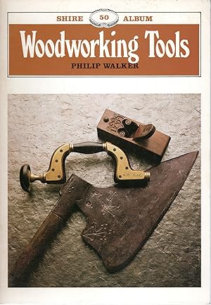 Shire Publication - Woodworking Tools - by Philip Walker No.50 - 1988
