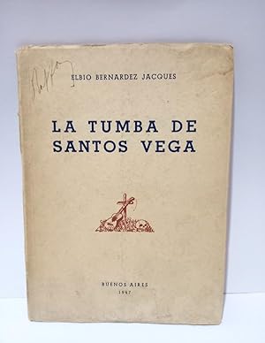 Immagine del venditore per La tumba de Santos Vega - Primera edicin venduto da Libros de Ultramar Alicante