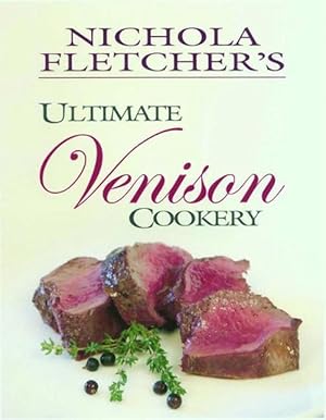 Seller image for Nichola Fletcher's Ultimate Venison Cookery (Hardcover) for sale by CitiRetail