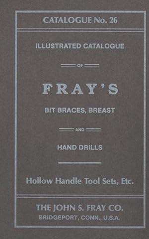 Seller image for The John S. Fray Company 1911 Catalogue No. 26 (Paperback) for sale by CitiRetail