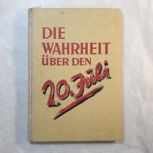 Seller image for Die Wahrheit ber den 20. Juli for sale by Gebrauchtbcherlogistik  H.J. Lauterbach