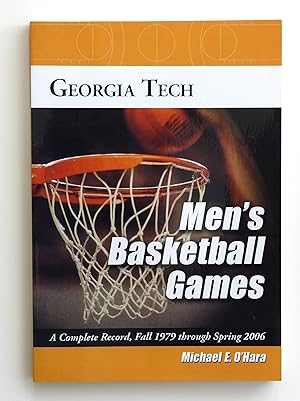 Image du vendeur pour Georgia Tech Men's Basketball Games: A Complete Record, Fall 1979 Through Spring 2006 mis en vente par Our Kind Of Books