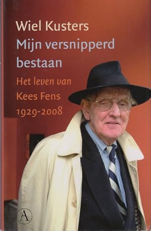 Imagen del vendedor de Mijn versnipperd bestaan. Het leven van Kees Fens, 1929-2008 a la venta por In 't Wasdom - antiquariaat Cornelissen & De Jong