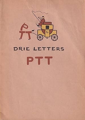 Imagen del vendedor de Drie letters - PTT a la venta por In 't Wasdom - antiquariaat Cornelissen & De Jong